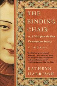 The Binding Chair: Or, a Visit from the Foot Emancipation Society (inbunden)