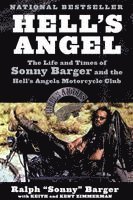 Hell's Angel: The Life and Times of Sonny Barger and the Hell's Angels Motorcycle Club (h�ftad)