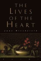 The Lives of the Heart: Poems (h�ftad)