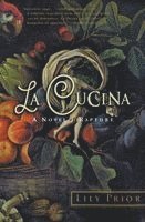 La Cucina: A Novel of Rapture (kartonnage)