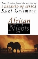 African Nights: True Stories from the Author of I Dreamed of Africa (h�ftad)
