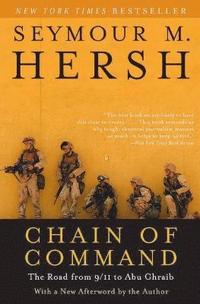Chain of Command: The Road from 9/11 to Abu Ghraib (inbunden)