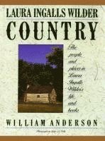 Laura Ingalls Wilder Country: The People and Places in Laura Ingalls Wilder's Life and Books (inbunden)