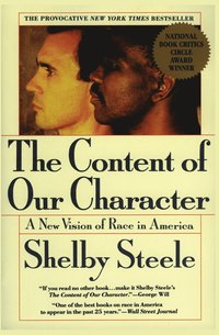 The Content of Our Character: A New Vision of Race in America (h�ftad)