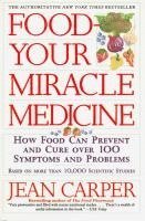 Food--Your Miracle Medicine (h�ftad)
