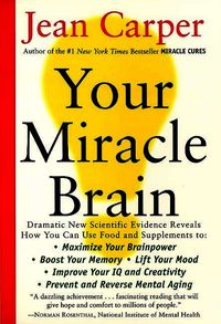 Your Miracle Brain (h�ftad)