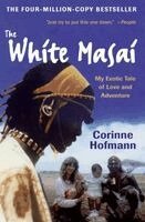 The White Masai: My Exotic Tale of Love and Adventure (pocket)