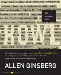 Howl: Original Draft Facsimile, Transcript, and Variant Versions, Fully Annotated by Author, with Contemporaneous Correspond (h�ftad)