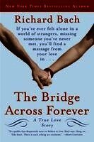 The Bridge Across Forever: A True Love Story (inbunden)