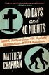 40 Days and 40 Nights: Darwin, Intelligent Design, God, Oxycontin, and Other Oddities on Trial in Pennsylvania