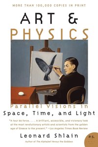 Art & Physics: Parallel Visions in Space, Time, and Light (h�ftad)