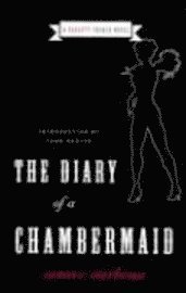 Diary of a Chambermaid (h�ftad)