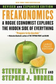 Freakonomics: A Rogue Economist Explores the Hidden Side of Everything (h�ftad)