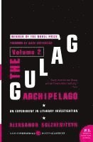 The Gulag Archipelago, Volume 2: An Experiment in Literary Investigation, 1918-1956 (h�ftad)