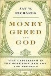 Money, Greed, and God: Why Capitalism Is the Solution and Not the Problem (h�ftad)