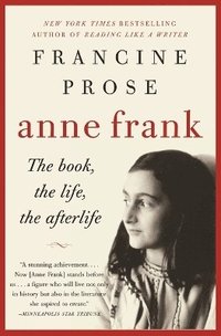 Anne Frank: The Book, the Life, the Afterlife (h�ftad)