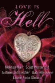 Love Is Hell (h�ftad)