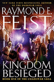 A Kingdom Besieged: Book One of the Chaoswar Saga (inbunden)