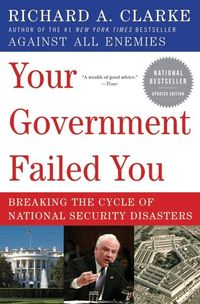 Your Government Failed You: Breaking the Cycle of National Security Disasters (inbunden)