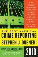 The Best American Crime Reporting 2010 (h�ftad)