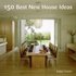150 Best House Ideas 2