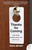 Thanks for Coming: One Young Woman's Quest for an Orgasm (h�ftad)