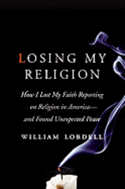 Losing My Religion (inbunden)