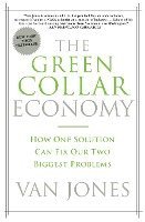 The Green Collar Economy: How One Solution Can Fix Our Two Biggest Problems (h�ftad)