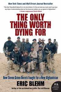 The Only Thing Worth Dying for (h�ftad)
