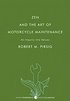 Zen and the Art of Motorcycle Maintenance: An Inquiry Into Values