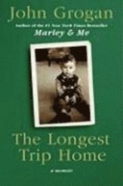 The Longest Trip Home: A Memoir (inbunden)