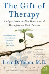 The Gift of Therapy: An Open Letter to a New Generation of Therapists and Their Patients (h�ftad)
