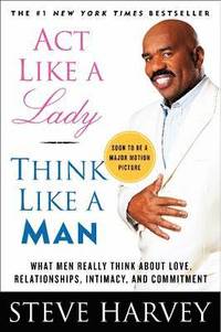 Act Like a Lady, Think Like a Man (h�ftad)