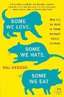 Some We Love, Some We Hate, Some We Eat (h�ftad)