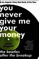 You Never Give Me Your Money: The Beatles After the Breakup (h�ftad)