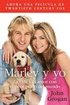 Marley y Yo: La Vida y el Amor Con el Peor Perro del Mundo = Marley and Me