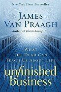 Unfinished Business: What the Dead Can Teach Us about Life (h�ftad)