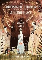The Incorrigible Children of Ashton Place: Book III Unseen Guest (kartonnage)