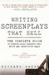 Writing Screenplays That Sell: The Complete Guide to Turning Story Concepts Into Movie and Television Deals