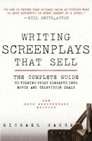 Writing Screenplays That Sell: The Complete Guide to Turning Story Concepts Into Movie and Television Deals (h�ftad)