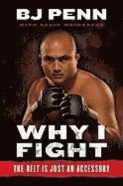 Why I Fight (inbunden)