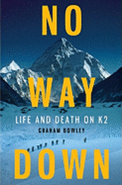 No Way Down: Life and Death on K2 (inbunden)