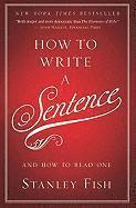 How to Write a Sentence (inbunden)