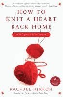 How to Knit a Heart Back Home (h�ftad)