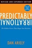 Predictably Irrational: The Hidden Forces That Shape Our Decisions (inbunden)