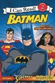 Batman Classic: Meet the Super Heroes: With Superman and Wonder Woman (h�ftad)