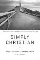 Simply Christian: Why Christianity Makes Sense (inbunden)
