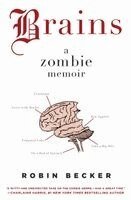 Brains: A Zombie Memoir (h�ftad)