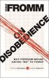 On Disobedience: Why Freedom Means Saying 'NO' to Power