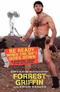 Be Ready When The Sh*T Goes Down (inbunden)